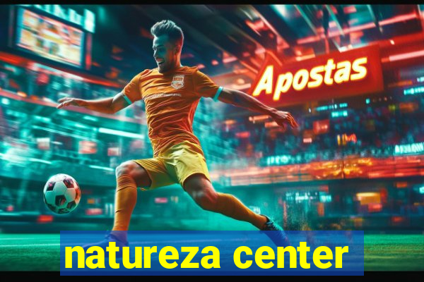 natureza center